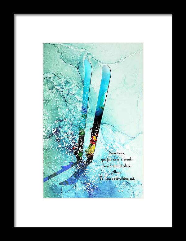 Ski Framed Print featuring the painting Sometimes You Just Need A Break by Miki De Goodaboom