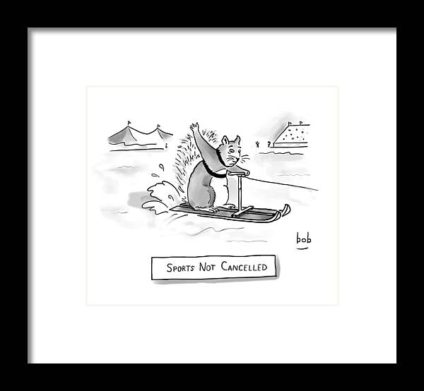 Captionless Framed Print featuring the drawing Sports Not Cancelled by Bob Eckstein