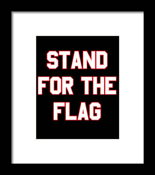 Funny Framed Print featuring the digital art Stand For The Flag by Flippin Sweet Gear