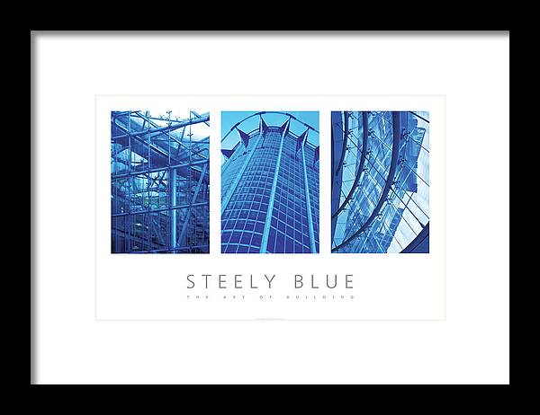 Steel Framed Print featuring the digital art Steely Blue The Art Of Building Poster by David Davies