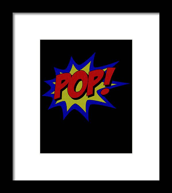 Funny Framed Print featuring the digital art Superhero Pop by Flippin Sweet Gear