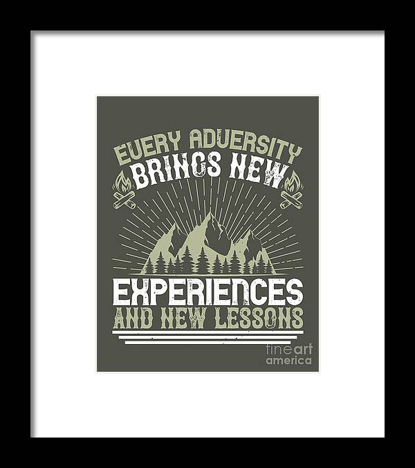 Survivalism Framed Print featuring the digital art Survivalism Gift Every Adversity Brings New Experiences And New Lessons by Jeff Creation