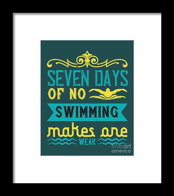 Swimmer Framed Print featuring the digital art Swimmer Gift Seven Days Of No Swiming Swimming Lover by Jeff Creation