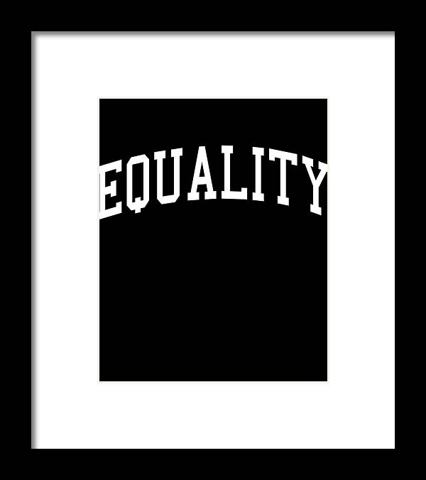 Funny Framed Print featuring the digital art Team Equality by Flippin Sweet Gear