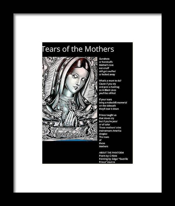 Black Art Framed Print featuring the digital art Tears of the Mothers Paintoem by C-Note and Guerilla Prince