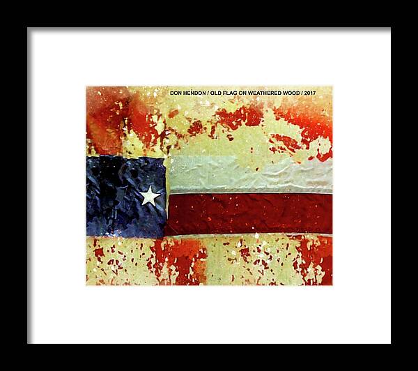 Texas Flag Old Weathered Wood Don Hendon Framed Print featuring the photograph Weathered Texas Flag by Don Hendon