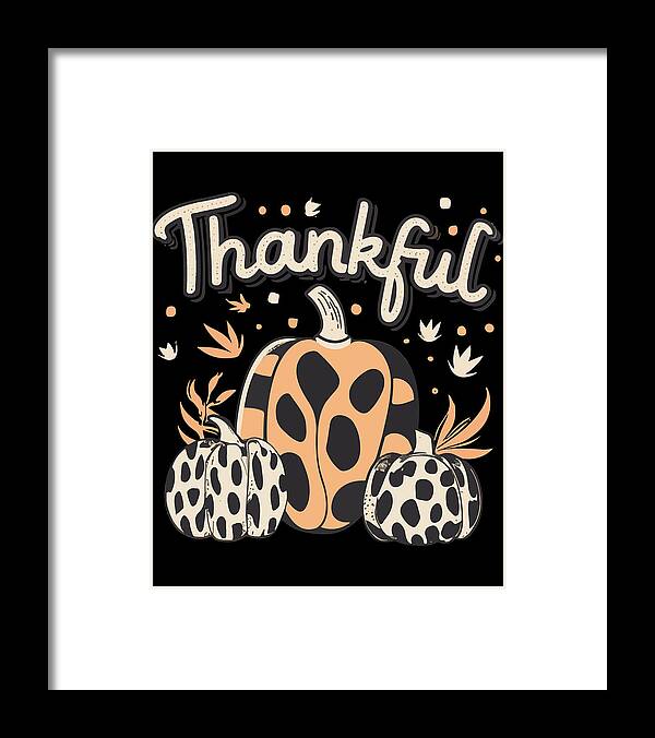 Thanksgiving 2023 Framed Print featuring the digital art Thankful Thanksgiving Fall Vibes by Flippin Sweet Gear