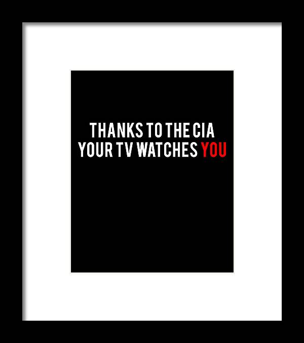 Funny Framed Print featuring the digital art Thanks To The Cia Your TV Watches You by Flippin Sweet Gear