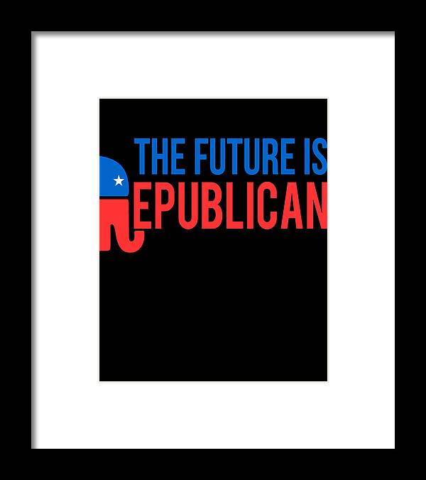 Funny Framed Print featuring the digital art The Future is Republican by Flippin Sweet Gear
