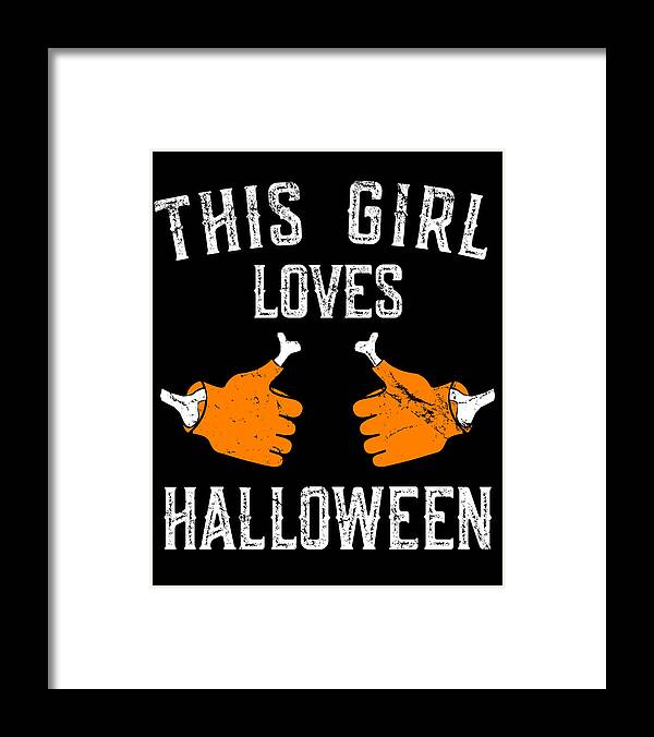 Funny Framed Print featuring the digital art This Girl Loves Halloween by Flippin Sweet Gear