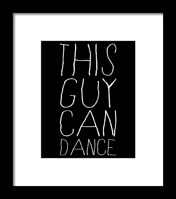 Funny Framed Print featuring the digital art This Guy Can Dance by Flippin Sweet Gear