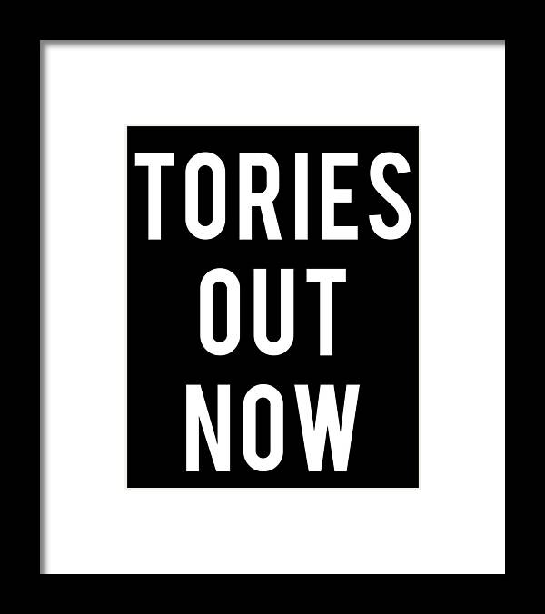 Liberal Framed Print featuring the digital art Tories Out Now Labour Party by Flippin Sweet Gear