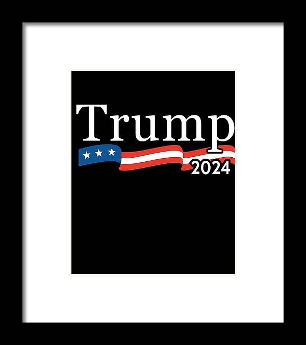 Cool Framed Print featuring the digital art Trump 2024 For President by Flippin Sweet Gear