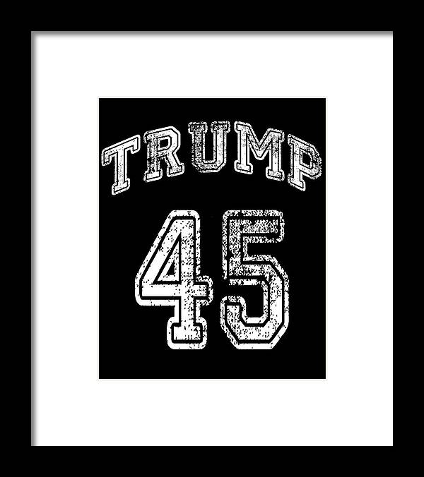 Funny Framed Print featuring the digital art Trump 45 by Flippin Sweet Gear
