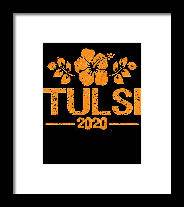 Election Framed Print featuring the digital art Tulsi Gabbard 2020 Aloha by Flippin Sweet Gear