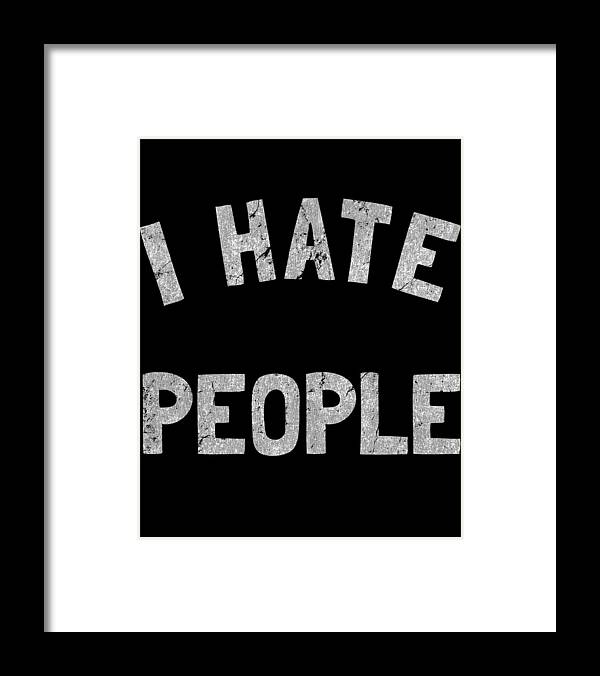 Cool Framed Print featuring the digital art Retro I Hate People by Flippin Sweet Gear