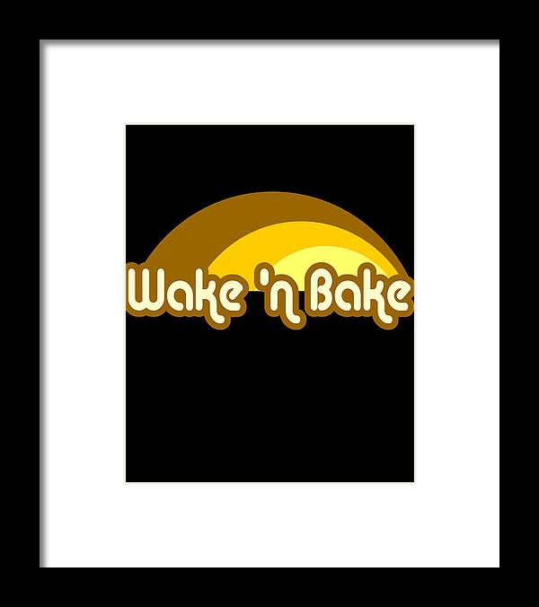 Funny Framed Print featuring the digital art Wake n Bake by Flippin Sweet Gear