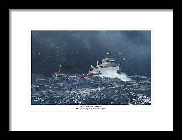 Edmund Fitzgerald Framed Print featuring the painting We Are Holding Our Own by Mark Karvon