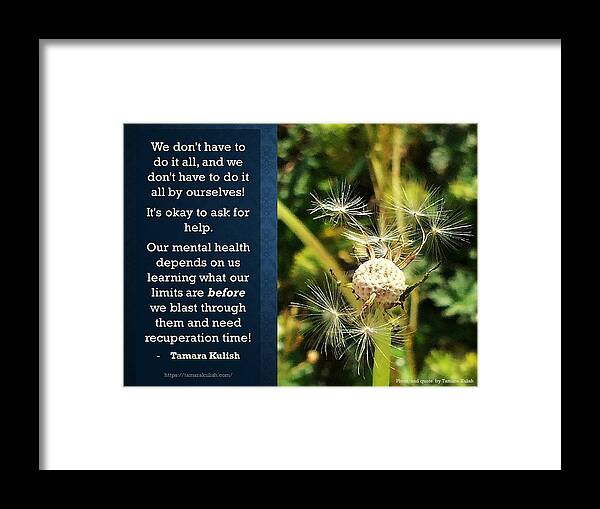 Flower Framed Print featuring the photograph We don't have to do it all by Tamara Kulish