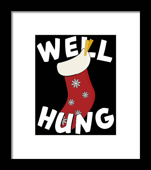 Christmas 2023 Framed Print featuring the digital art Well Hung Christmas Stocking Funny by Flippin Sweet Gear