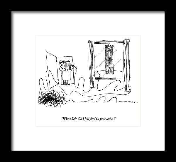 “whose Hair Did I Just Find On Your Jacket?” Framed Print featuring the drawing Whose Hair Did I Just Find? by Justin Sheen