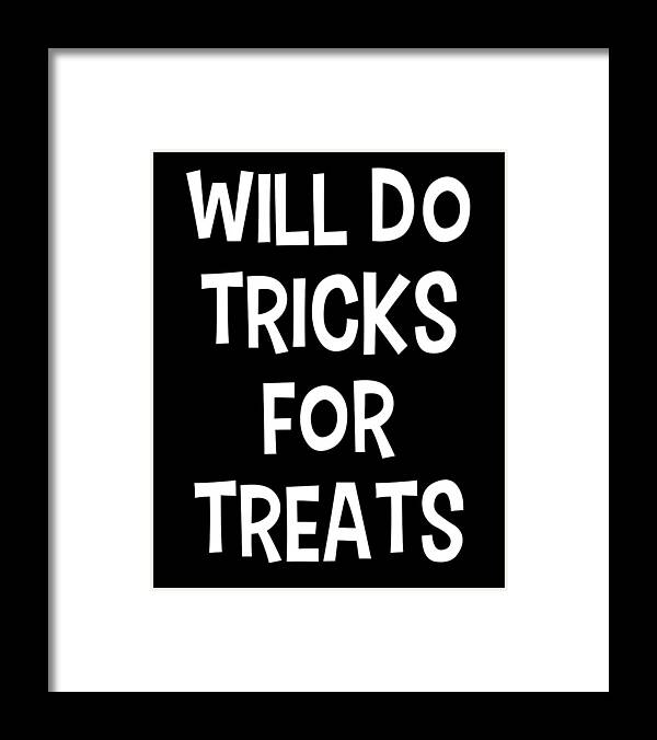 Will do Tricks For Treats Funny Halloween Framed Print by Jane Keeper -  Fine Art America