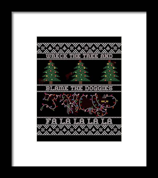 Christmas 2023 Framed Print featuring the digital art Wreck the Tree and Blame the Doggies Funny Cat Christmas Pun by Flippin Sweet Gear