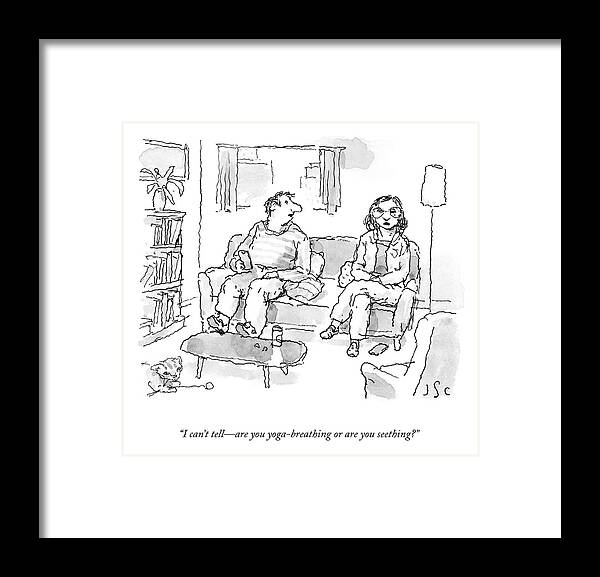 I Can’t Tell—are You Yoga-breathing Or Are You Seething?” Framed Print featuring the drawing Yoga Breathing or Seething? by John Cuneo