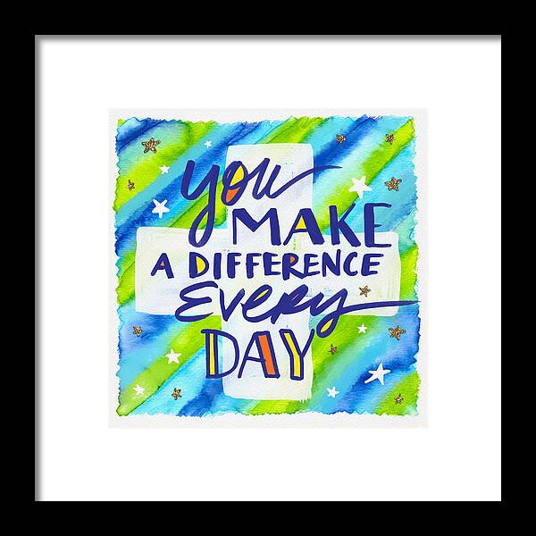 Doctor Framed Print featuring the painting You Make a Difference Everyday - Doctor and Nurse Appreciation Gift - Art by Jen Montgomery by Jen Montgomery