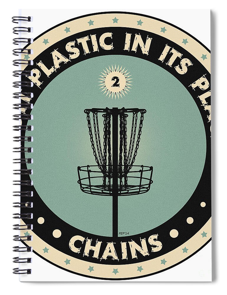 Frisbee Golf Spiral Notebook featuring the digital art Putt Plastic In Its Place #1 by Phil Perkins