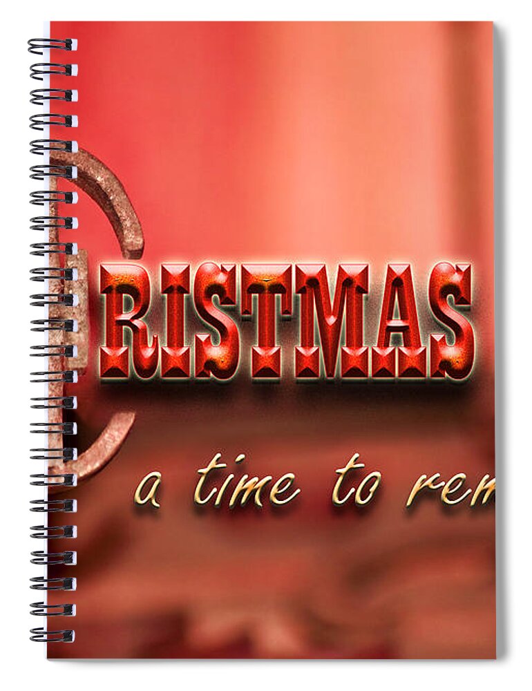 Christmas Spiral Notebook featuring the photograph A Time To Remember by Carolyn Marshall