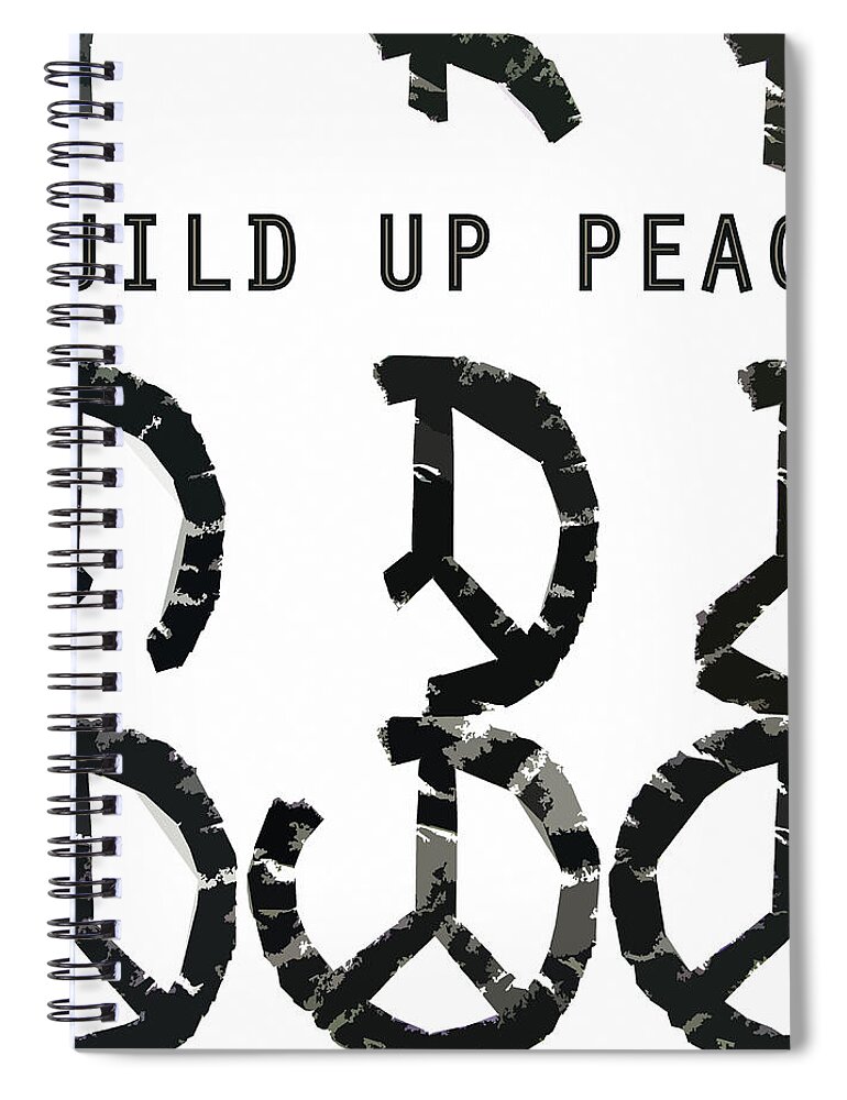 Peace Spiral Notebook featuring the digital art Build Up Peace ll by Michelle Calkins