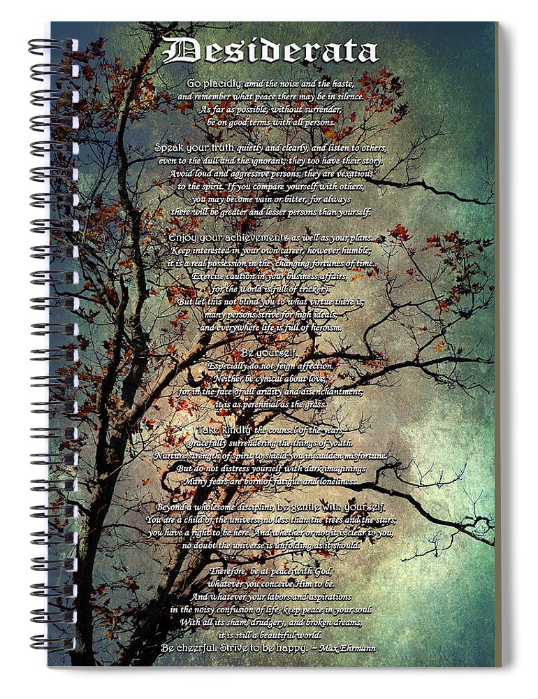 Desiderata Spiral Notebook featuring the mixed media Desiderata Inspiration Over Old Textured Tree by Christina Rollo