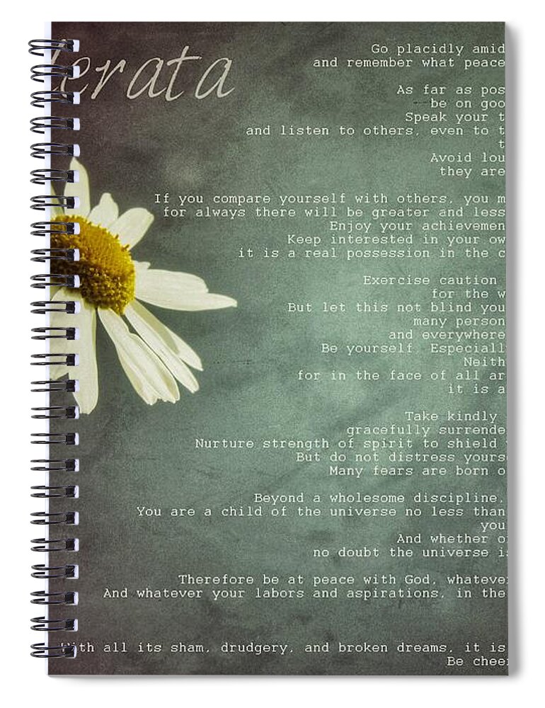 Desiderata Spiral Notebook featuring the photograph Desiderata with Daisy by Marianna Mills