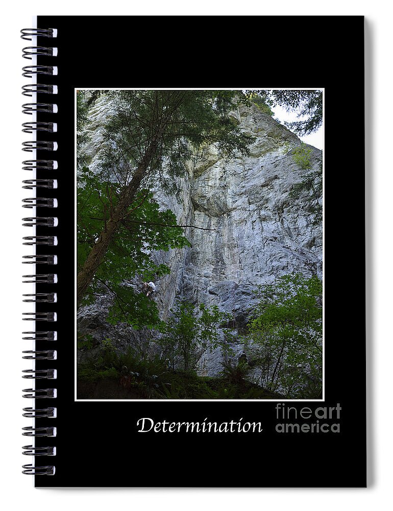 Rock Climbing Spiral Notebook featuring the photograph Determination by Kirt Tisdale