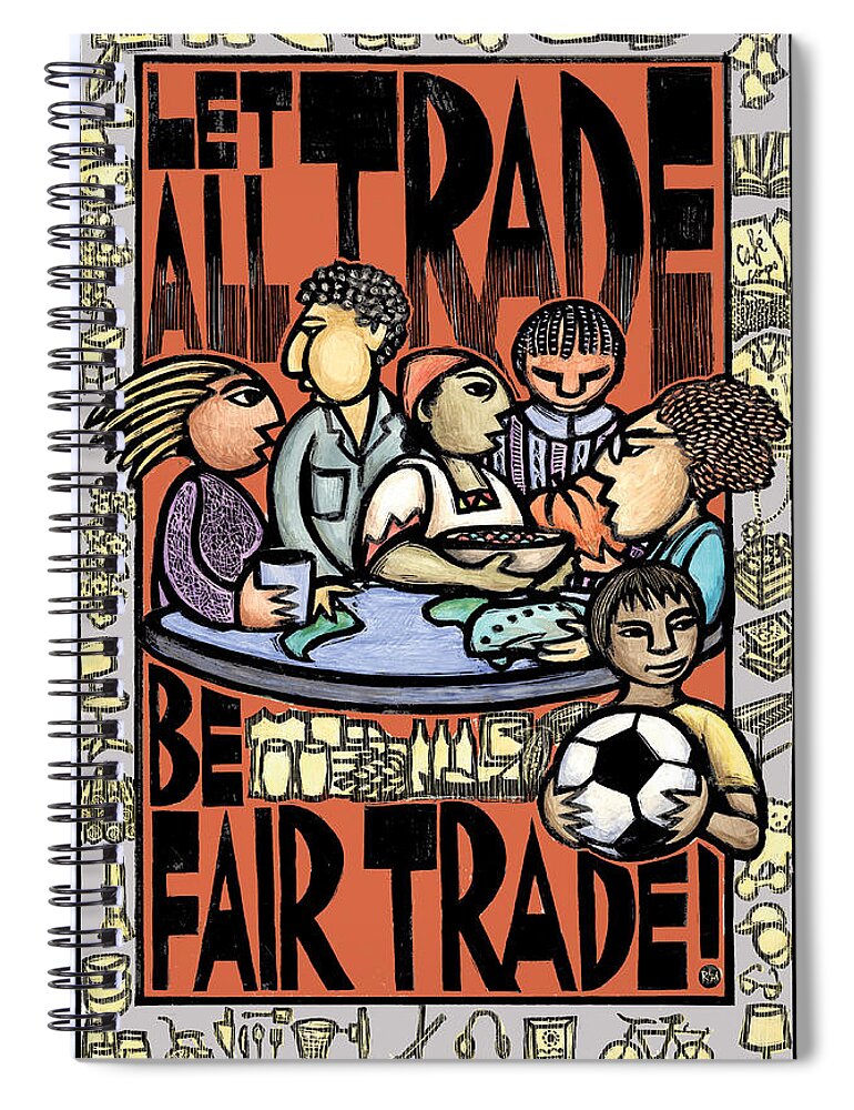 Fair Trade Spiral Notebook featuring the mixed media Fair Trade by Ricardo Levins Morales