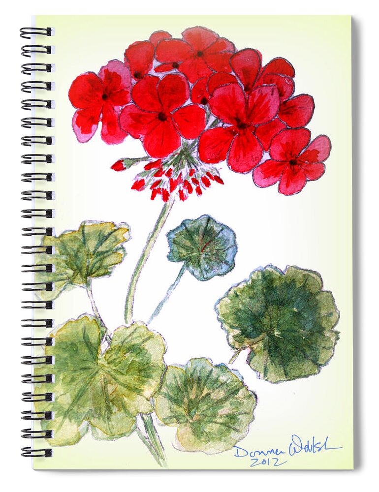 Geranium Spiral Notebook featuring the painting Geranium by Donna Walsh