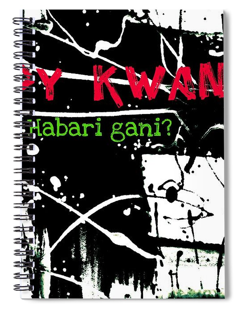 Happy Kwanzaa Spiral Notebook featuring the digital art Happy Kwanzaa Habari Gani by Cleaster Cotton