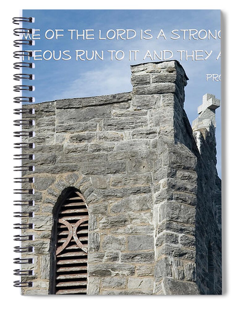 Proverbs 18:10 Spiral Notebook featuring the photograph His name is a strong tower by Denise Beverly