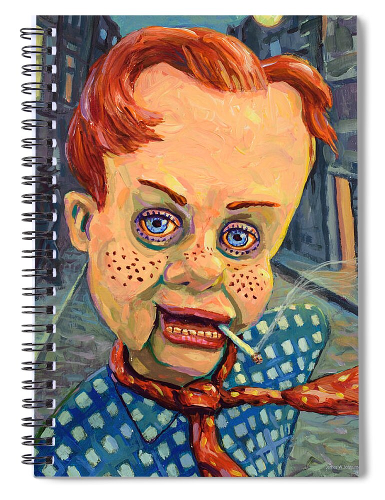Howdy Doody Spiral Notebook featuring the painting Howdy Von doody by James W Johnson