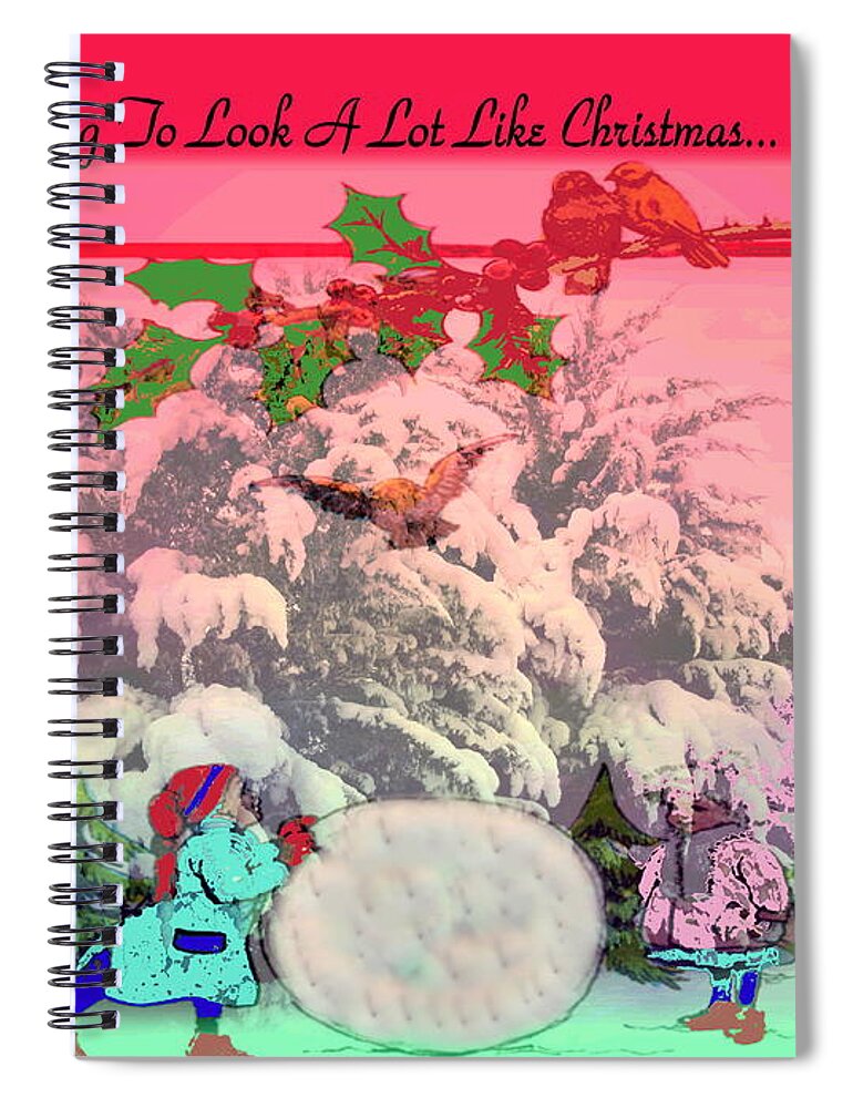 Christmas Spiral Notebook featuring the photograph Its Beginning To Look A Lot Like Christmas by Joyce Dickens