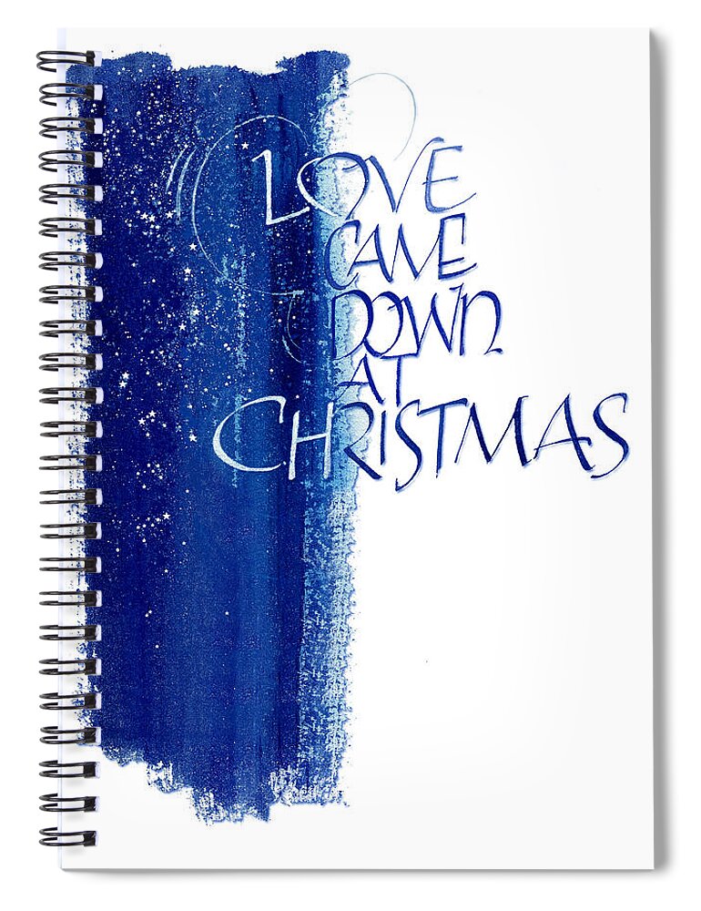 Christmas Spiral Notebook featuring the painting Love Came Down A by Judy Dodds