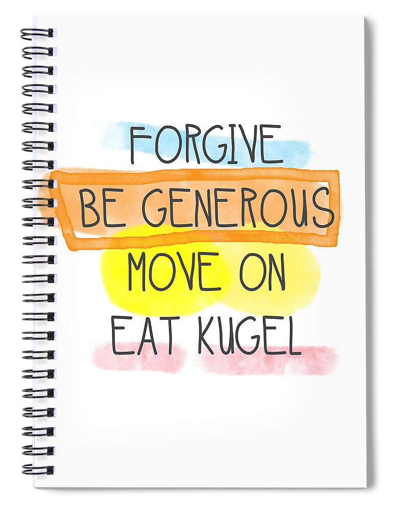 Forgiveness Spiral Notebook featuring the painting Move On and Eat Kugel by Linda Woods