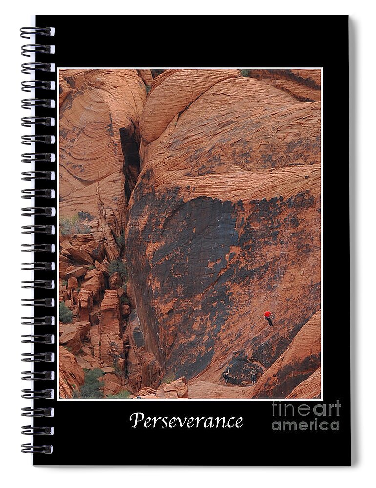 Rock-climbing Spiral Notebook featuring the photograph Perseverance by Kirt Tisdale