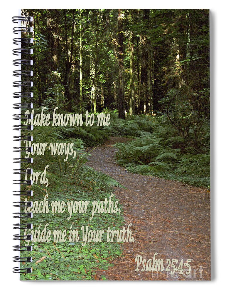 Psalm 25:4-5 Spiral Notebook featuring the photograph Psalm - Paths by Sharon Elliott