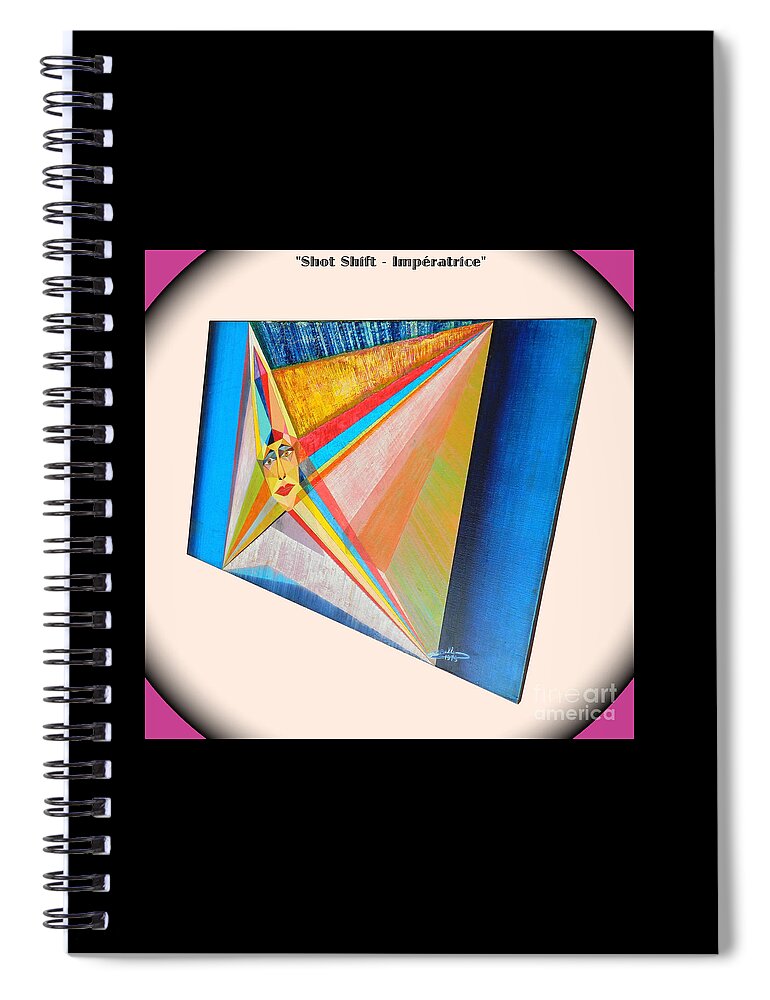 Spirituality Spiral Notebook featuring the painting Shot Shift - Imperatrice 2 by Michael Bellon