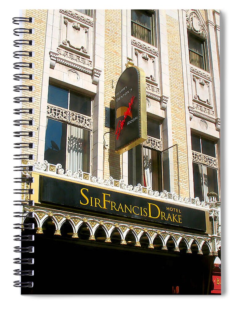 Sir Francis Drake Hotel Spiral Notebook featuring the photograph Sir Francis Drake Hotel by Connie Fox