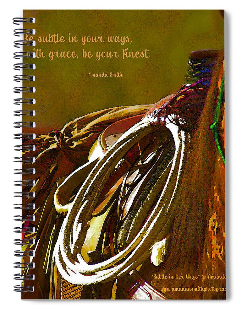 Amanda Smith Spiral Notebook featuring the photograph Subtle in your ways by Amanda Smith