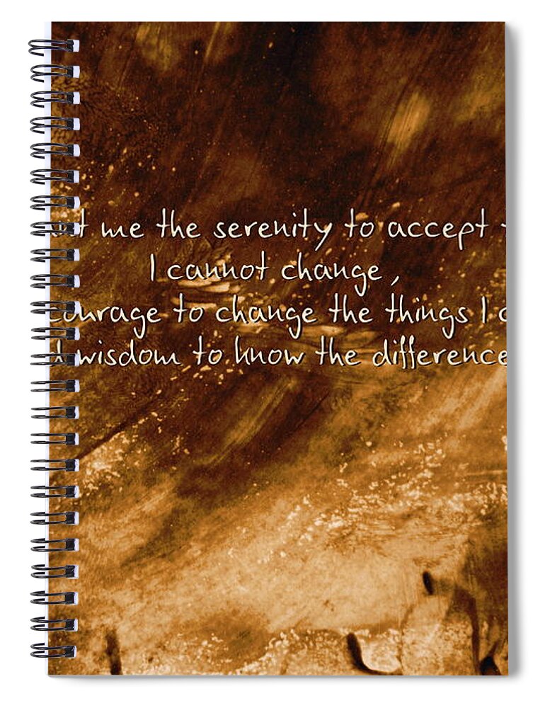 Prayer Spiral Notebook featuring the photograph The Serenity Prayer 1 by Andrea Anderegg