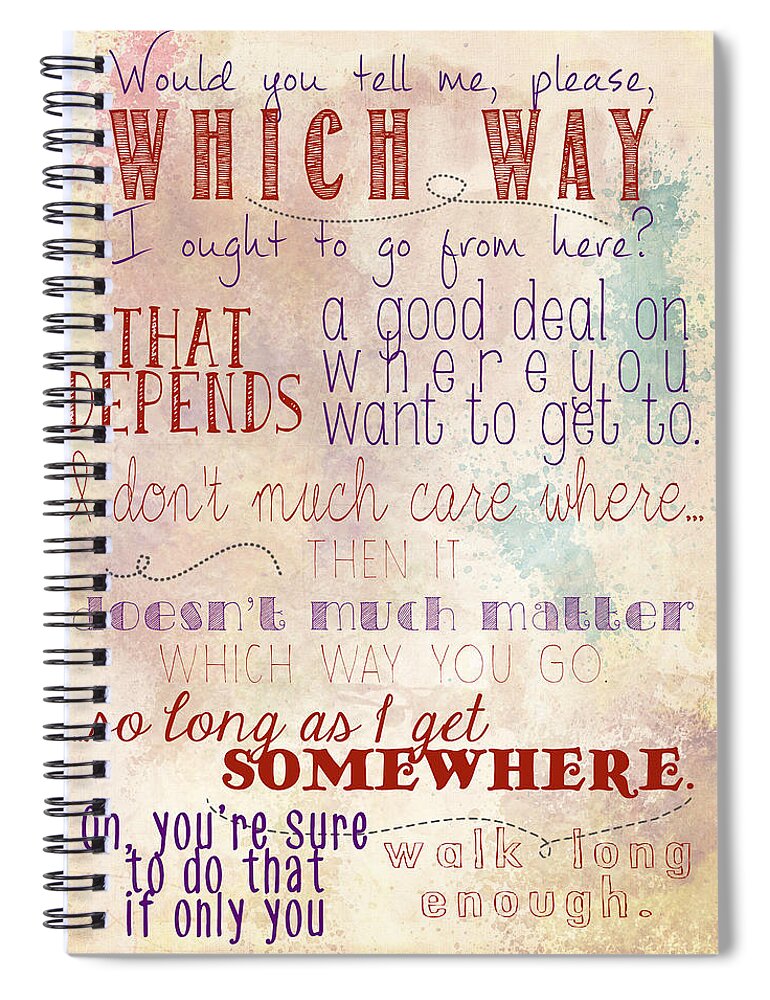 Alice In Wonderland Spiral Notebook featuring the digital art Which Way by Heather Applegate